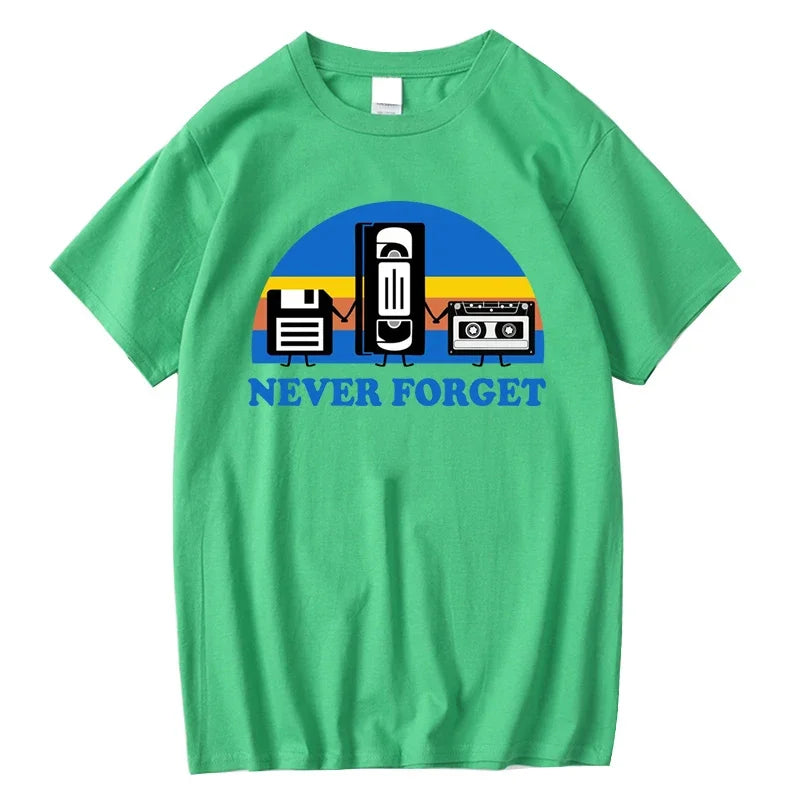 Never Forget Sarcastic Graphic Music Funny Printed 100% Cotton T-Shirt Men Loose Male Tshirt Casual Breathable Short Sleeve
