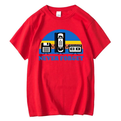 Never Forget Sarcastic Graphic Music Funny Printed 100% Cotton T-Shirt Men Loose Male Tshirt Casual Breathable Short Sleeve