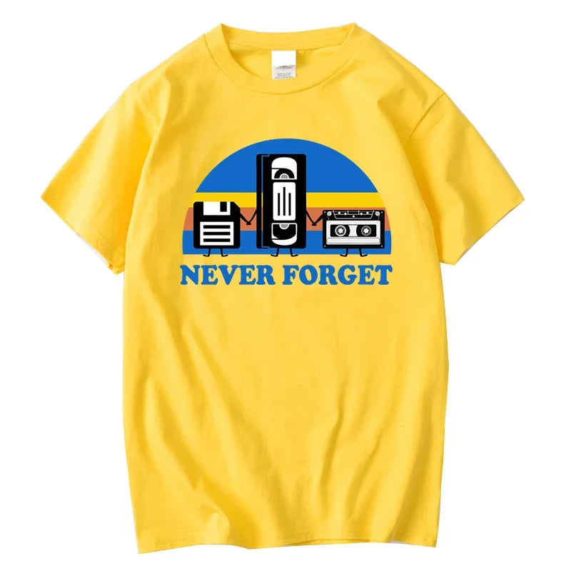 Never Forget Sarcastic Graphic Music Funny Printed 100% Cotton T-Shirt Men Loose Male Tshirt Casual Breathable Short Sleeve