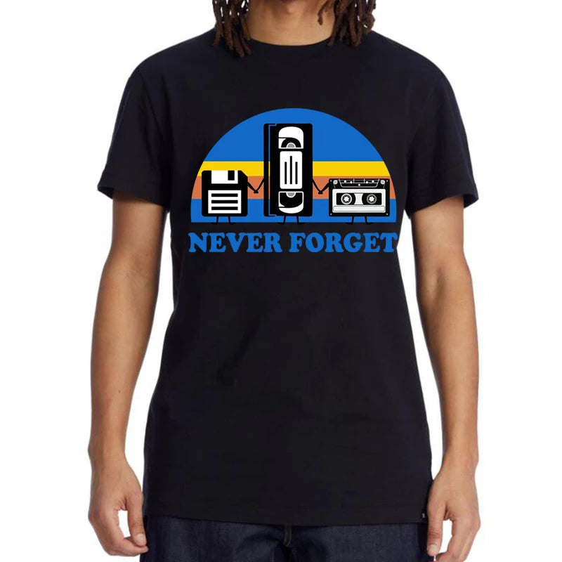 Never Forget Sarcastic Graphic Music Funny Printed 100% Cotton T-Shirt Men Loose Male Tshirt Casual Breathable Short Sleeve