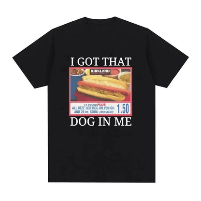 I Got That Dog in Me Costco Graphic T Shirt Funny Kirkland Hot Dog Meme Tee Shirt Men Women's Vintage Style Short Sleeve T-shirt