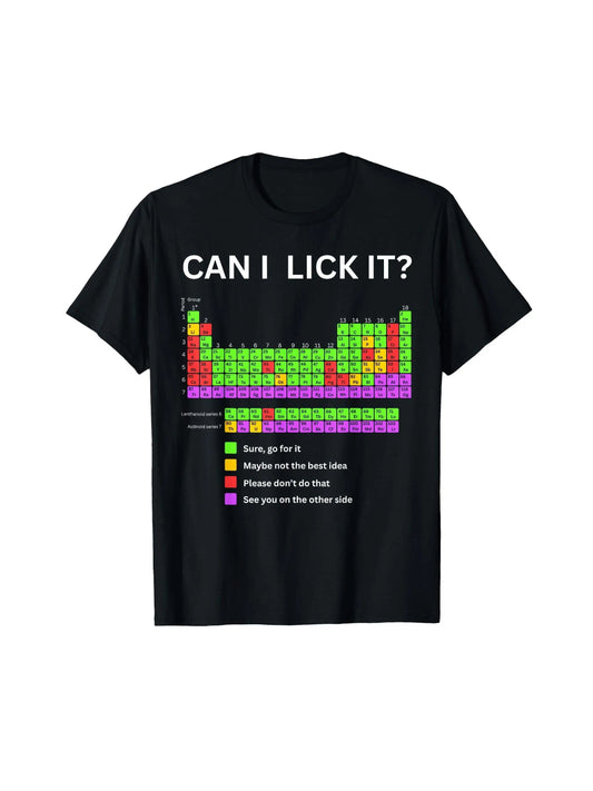 Funny "Can I Lick It?" Periodic Table Graphic T-Shirt for Adults - 100% Cotton Crew Neck Tee with Humorous Chemistry Design