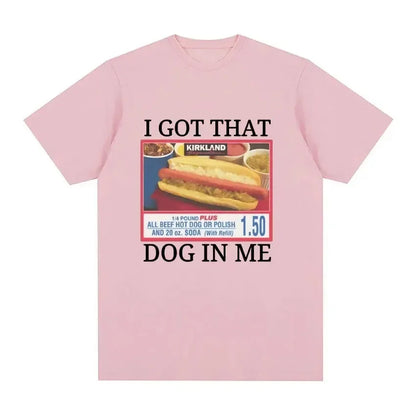 I Got That Dog in Me Costco Graphic T Shirt Funny Kirkland Hot Dog Meme Tee Shirt Men Women's Vintage Style Short Sleeve T-shirt