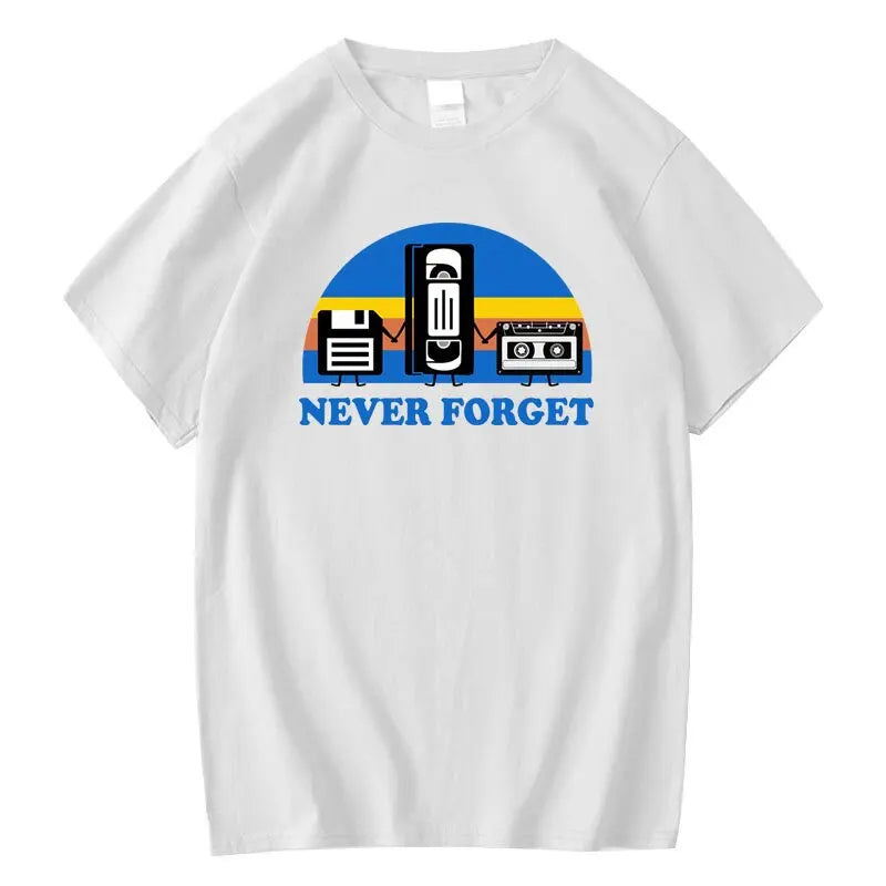 Never Forget Sarcastic Graphic Music Funny Printed 100% Cotton T-Shirt Men Loose Male Tshirt Casual Breathable Short Sleeve