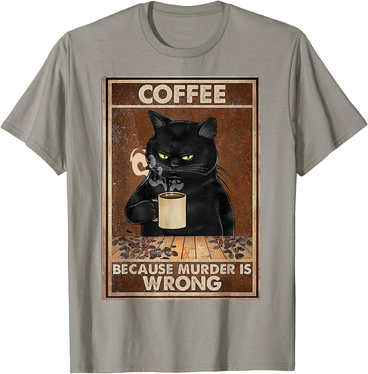 Coffee Because Murder Is Wrong Black Cat Drinks Coffee Funny T-Shirt