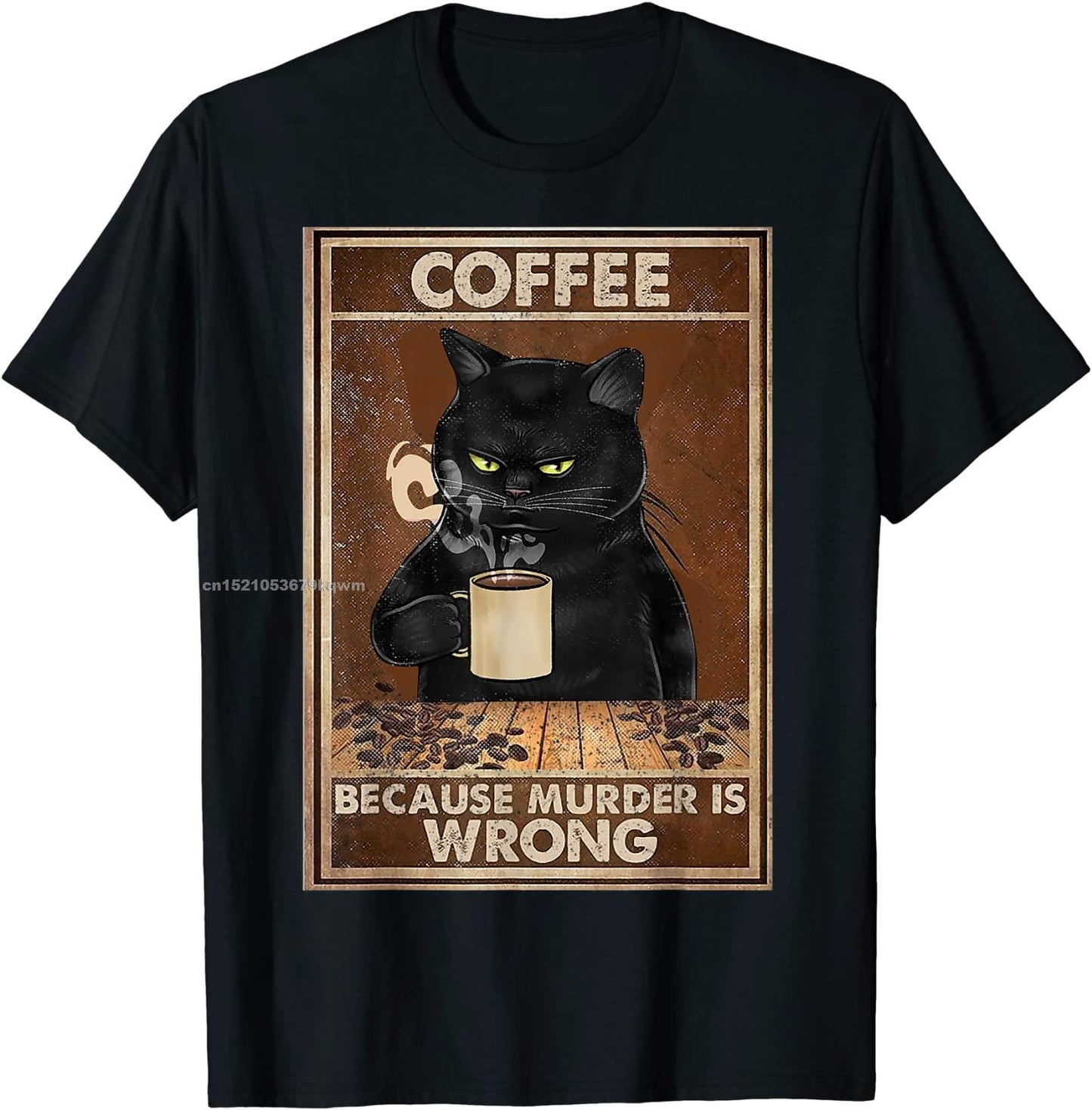 Coffee Because Murder Is Wrong Black Cat Drinks Coffee Funny T-Shirt